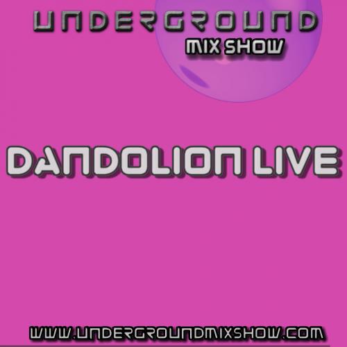 The Underground Mix Show - Dandolion Live 18th Apr 15