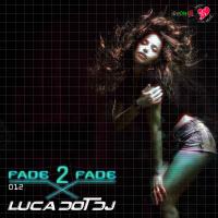 Fade 2 Fade vol. 012