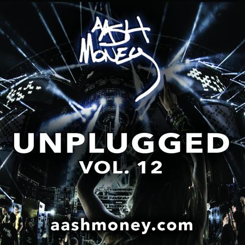 AAsh Money Unplugged Vol 12
