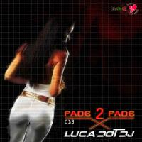 Fade 2 Fade vol. 013