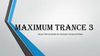 MAXIMUM TRANCE 3