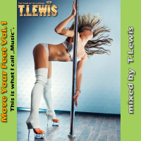 Move Your Feet Vol.1 - Mixed by T.Lewis