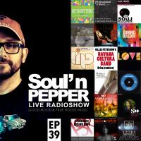 JOHN SOULPARK // SOUL’N PEPPER Radioshow // EP#39