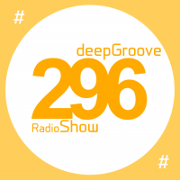 deepGroove Show 296