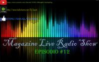 Magazine Live #12 RadioShow