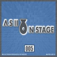 A S IIX ON STAGE 005   [E L E C T R O &amp; P R O G R E S S I V E H O U S E]