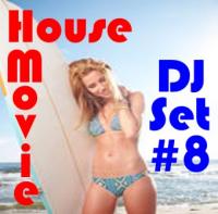 House Movie # 08 - The DJ Set House of &quot;Movie Disco&quot; facebook page mixed by Max.