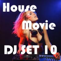 House Movie # 10 - The DJ Set House of &quot;Movie Disco&quot; facebook page mixed by Max.