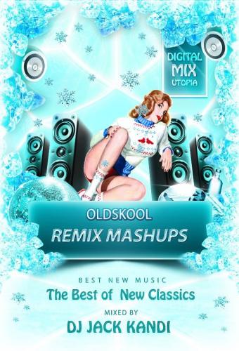 The Best of  New Classics And Remix Mashups MidTown 2015 reload The Oldskool