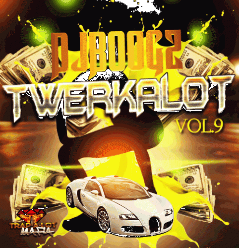 Trap-A-Lot Mafia pres. &quot;TWERK-A-LOT VOL.9&quot; - tha.[.Twerk.Til.It.Hurtz.].mix