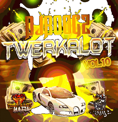 Trap-A-Lot Mafia pres. &quot;TWERK-A-LOT VOL.10&quot; - tha.[.Twerk.Til.U.Die.].mix