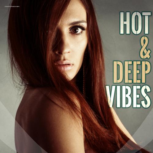 Hot &amp; Deep Vibes