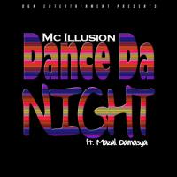 Mc Illusion &quot;Dance Da Night&quot; ft. Mazal Damasya