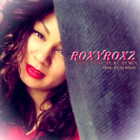 Got To Be Real by RoxyRoxz (Prod. by DJ WILSZ)