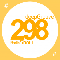 deepGroove Show 298
