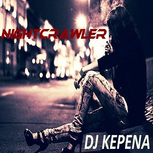 DJ Kepena - Nightcrawler