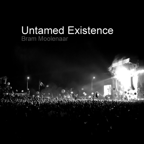 Untamed Existence