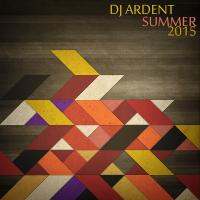 DJ ARDENT- SUMMER 2015