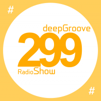 deepGroove Show 299