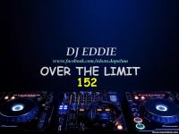 DJ Eddie Presents - Over The Limit Radio - Episode 152