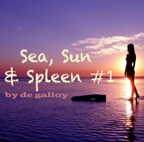 Sea, Sun &amp; Spleen #1