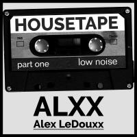 The Housetape Part One (DJ Mix By Alex LeDouxx)