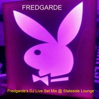Fredgarde&#039;s DJ Live Set Mix @ Stateline Lounge