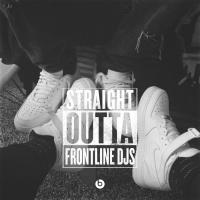 Straight Outta Frontline Djs 