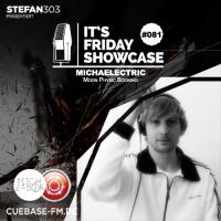 its Friday Showcase #081 Michaelectric