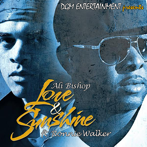 Ali Bishop &quot;Love N SunShine&quot; ft. Ronnie Walker 