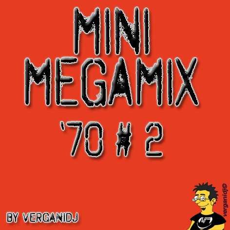 Minimegamix! &#039;70 #2 (by VerganiDj)
