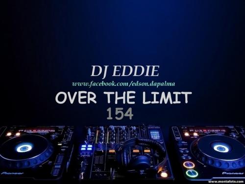 DJ Eddie Presents - Over The Limit Radio - Episode 154