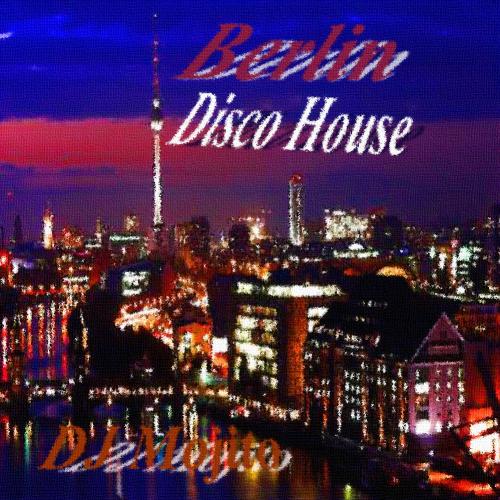&gt;&gt;&gt;&gt;&gt; BERLIN &lt;&lt;&lt;&lt;&lt; Disco House 2015