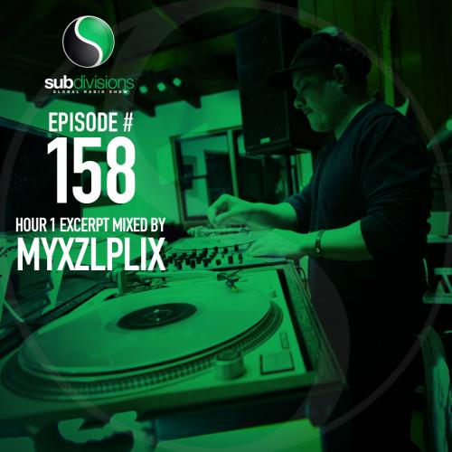 Subdivisions Global Radio 158 Hour 1: Myxzlplix