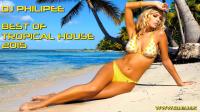 Best of TROPICAL HOUSE 2015