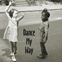 Dance My Way