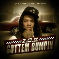 Z.O.E &quot;GOTTEM BUMPIN&quot;