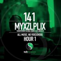 Subdivisions Global Radio Show 141 - Hour 1: MYXZLPLIX
