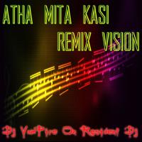 Atha Mita Kasi Remix Vision-Dj VamPire On Resident Dj