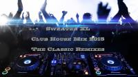 Club House Mix 2015 #Mix 4 - The Classic Remixes