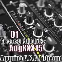 Aqquino A.K.A. Litheum @ Greatest Club Hits Radio Mix Vol 1
