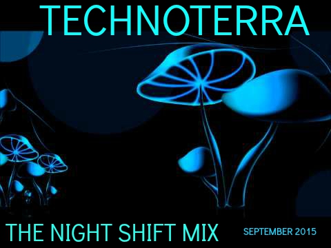 ::Night Shift Mix::TECHNOTERRA::