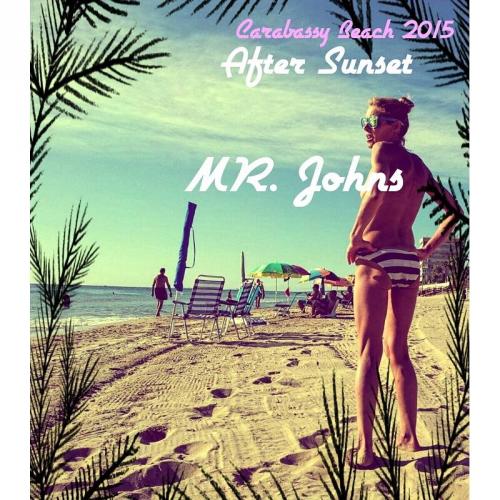 Mr.Johns After Sunset 2015