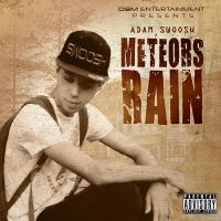 Adam Swoosh &quot;Meteors Rain&quot;