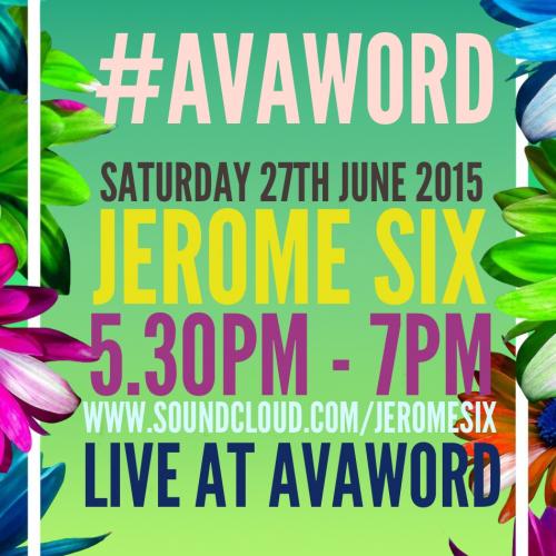 Jerome Six Live At #AvaWord : Cre8 Warehouse - 27.06.15