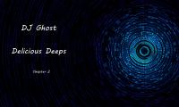 DJ Ghost - Delicious deeps (chapter 2)