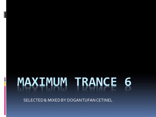 MAXIMUM TRANCE 6