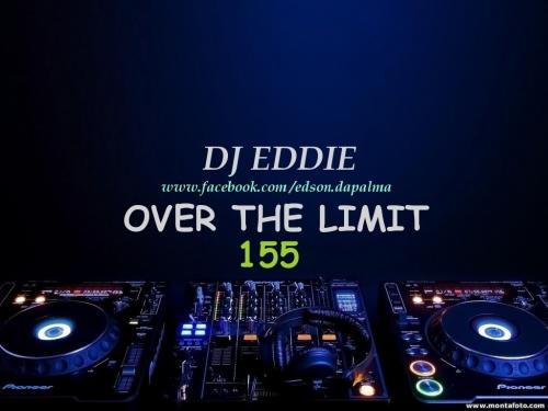 DJ Eddie Presents - Over the Limit - Episode 155