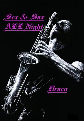 Sex &amp; Sax ALL Night
