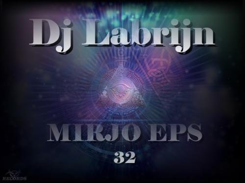 Dj Labrijn - Mirjo Eps 32